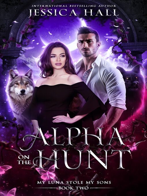 Title details for Alpha On the Hunt--My Luna Stole My Sons by Jessica  Hall - Available
